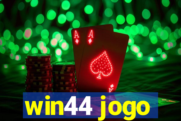 win44 jogo